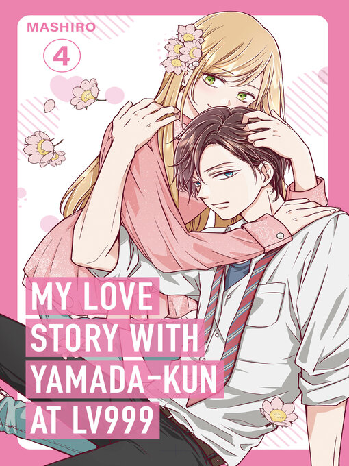 Title details for My Love Story with Yamada-kun at Lv999 Volume 4 by Mashiro - Wait list